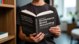Ecommerce Brand Storytelling: Creating a Compelling Narrative for Your Business
